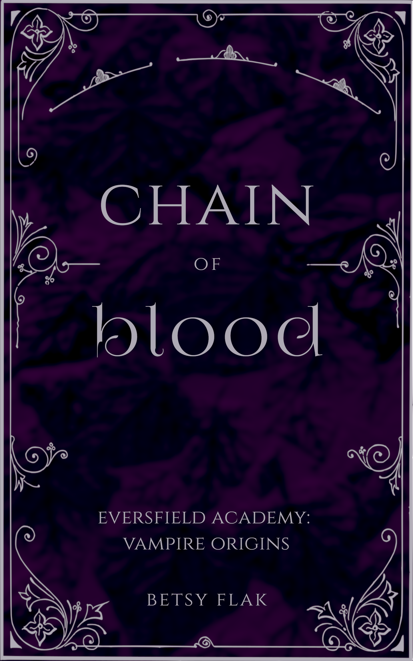 Chain of Blood (Eversfield Academy: Vampire Origins #2) [PREORDER]
