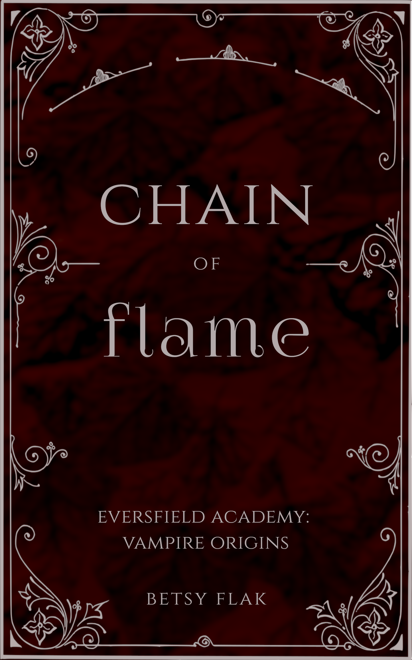 Chain of Flame (Eversfield Academy: Vampire Origins #1) [PREORDER]