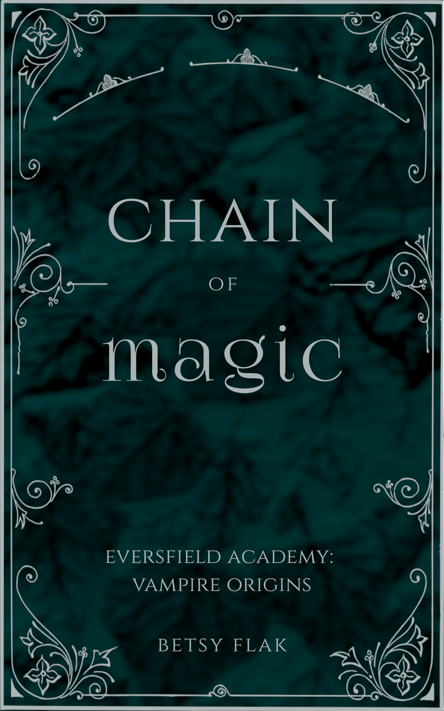 Chain of Magic (Eversfield Academy: Vampire Origins #3) [PREORDER]