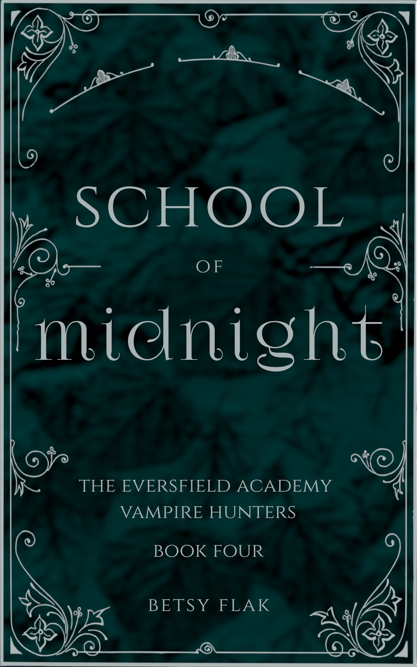 School of Midnight (The Eversfield Academy Vampire Hunters: Book Four) [PREORDER]